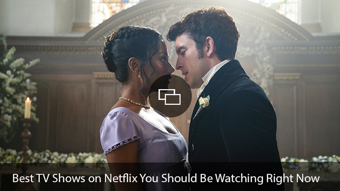 'Bridgerton' still: Best TV Shows on Netflix You Should Be Watching Right Now
